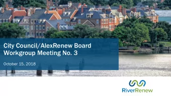 City Council/AlexRenew Board  Workgroup Meeting No. 3  October 15, 2018  Presentation outline