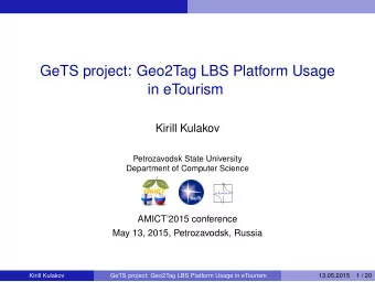 GeTS project: Geo2Tag LBS Platform Usage  in eTourism  Kirill Kulakov  Petrozavodsk State