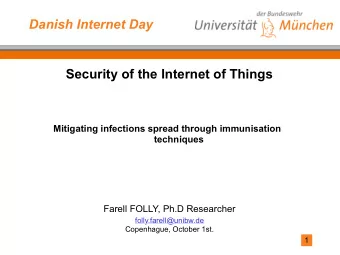 Danish Internet Day  Security of the Internet of Things  Mitigating infections spread through