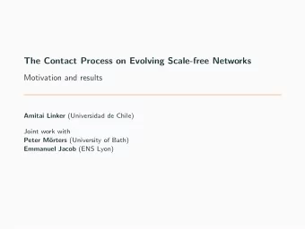 The Contact Process on Evolving Scale-free Networks  Motivation and results Amitai Linker