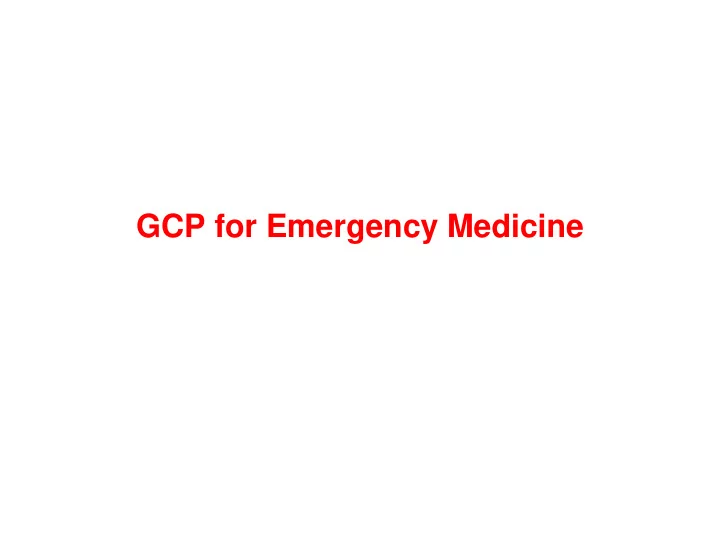 gcp for emergency medicine gcp for emergency medicine