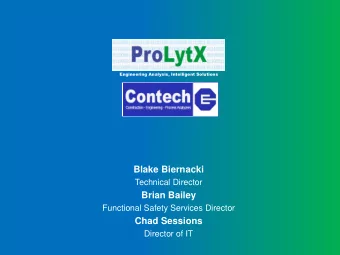 Brian Bailey  Functional Safety Services Director  Chad Sessions  Director of IT Engineering