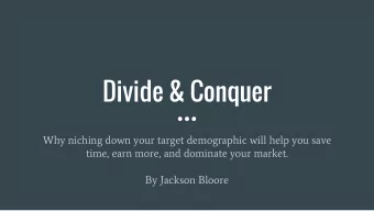 Divide &amp; Conquer  Why niching down your target demographic will help you save  time, earn more,