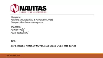 Title:  EXPERIENCE WITH SIPROTEC 5 DEVICES OVER THE YEARS  Bled, September 2019  YOUR PARTNER FOR