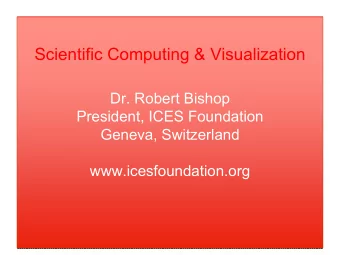 Scientific Computing &amp; Visualization  Scientific Computing &amp; Visualization  Dr. Robert