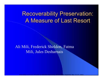 Recoverability Preservation:  Recoverability Preservation:  A Measure of Last Resort  A Measure of