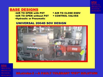 BASE DESIGNS  S YSTEMS  I NTEGRITY  AIR TO OPEN with  AIR TO OPEN with PST  PST