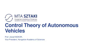 Vehicles  Prof. Jzsef BOKOR,  Vice President, Hungarian Academy of Sciences  Hungarian Academy of