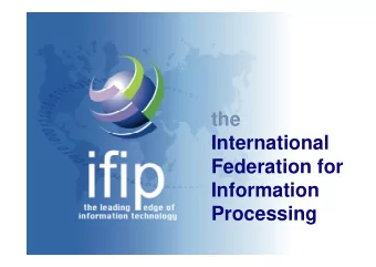 the  International  Federation for  Information  Processing n is a non-governmental, not-for-profit