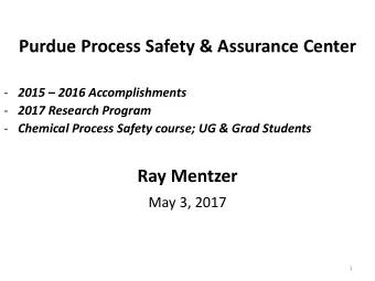 Purdue Process Safety &amp; Assurance Center - 2015  2016 Accomplishments - 2017 Research