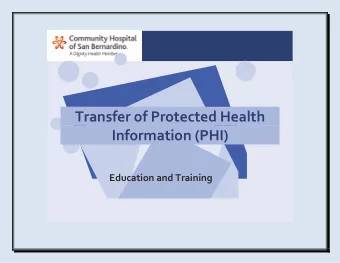 Transfer of Protected Health  Information (PHI) Education and Training  Objectives:  1. Staff of