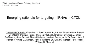 Emerging rationale for targeting miRNAs in CTCL  Christiane Querfeld, Francine M. Foss, Youn Kim,