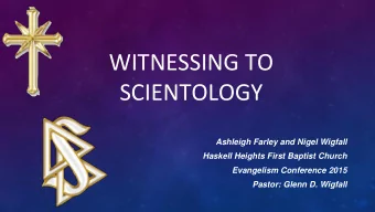 SCIENTOLOGY  Ashleigh Farley and Nigel Wigfall  Haskell Heights First Baptist Church  Evangelism