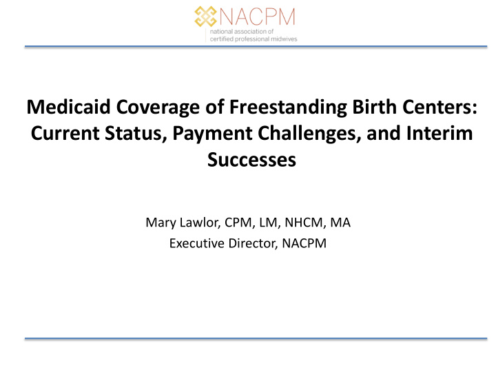 medicaid coverage of freestanding birth centers current