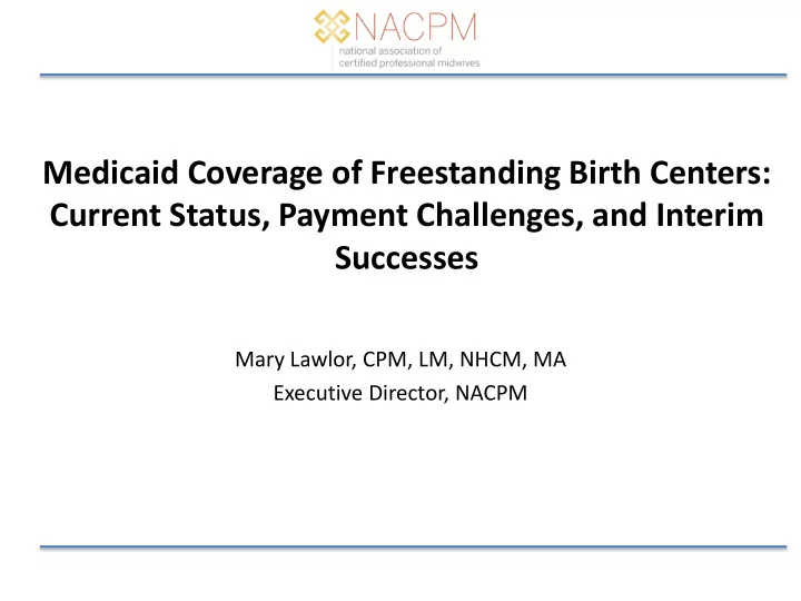 medicaid coverage of freestanding birth centers current