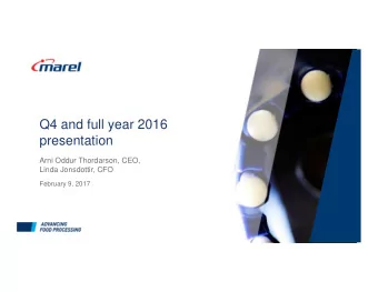 Q4 and full year 2016  presentation  Arni Oddur Thordarson, CEO,  Linda Jonsdottir, CFO  February