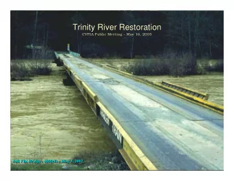 Trinity River Restoration  Trinity River Restoration  CVPIA Public Meeting  CVPIA Public Meeting
