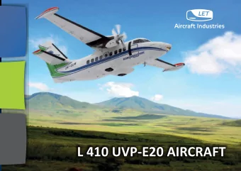 L 410 UVP-E20 AIRCRAFT  The all-metal, high-wing, turboprop commuter, L 410 UVP-E20, is powered by