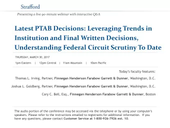 Understanding Federal Circuit Scrutiny To Date  THURSDAY, MARCH 30, 2017  1pm Eastern    |    12pm