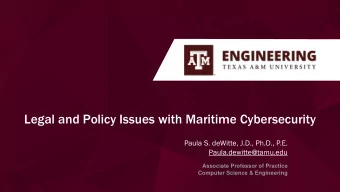Legal and Policy Issues with Maritime Cybersecurity  Paula S. deWitte, J.D., Ph.D., P.E.