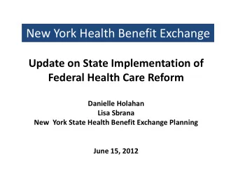New York Health Benefit Exchange Update on State Implementation of Federal Health Care Reform