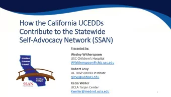 How the Californ  rnia UCEDDs  Con  Contrib  ibute to  o the  e St  Statewid  ide  Self  Self-Adv