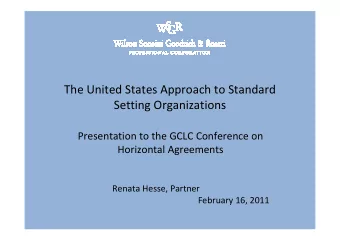 The United States Approach to Standard  Setting Organizations  Presentation to the GCLC Conference