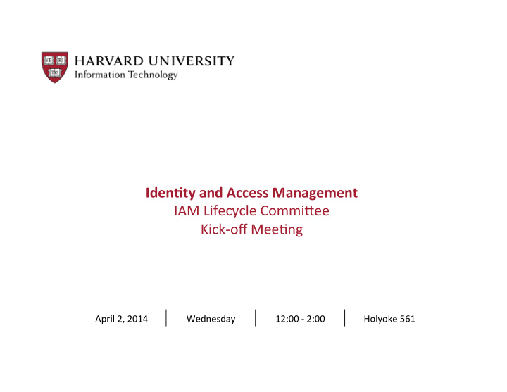 iden ty and access management iam lifecycle commi ee kick