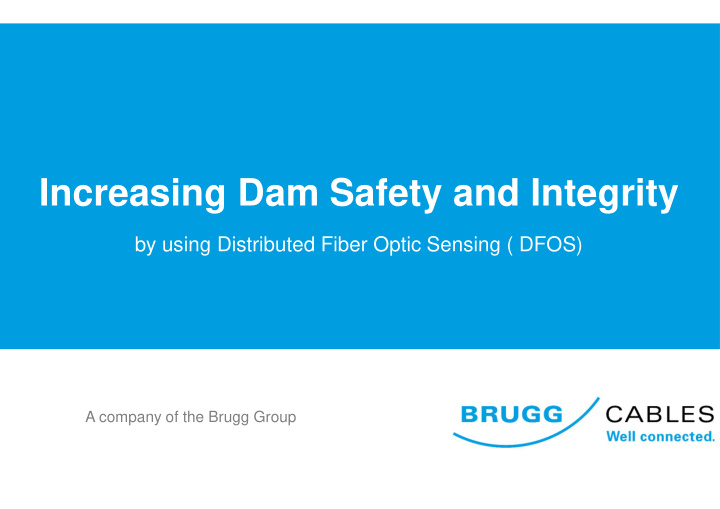 increasing dam safety and integrity