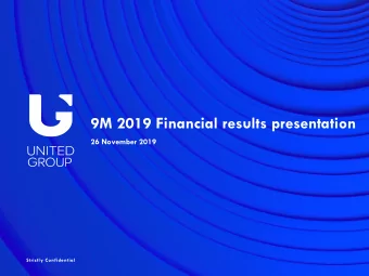 9M 2019 Financial results presentation  26 November 2019  Strictly Confidential  Disclosure