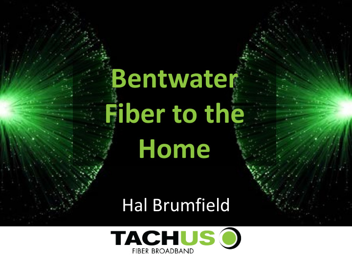 bentwater fiber to the home