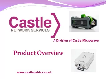 Product Overview www.castlecables.co.uk  Network Optimisation  Adding Tower Mounted Amplifiers