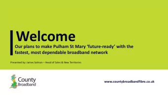 Welcome Our plans to make Pulham St Mary future - ready with the  fastest, most dependable