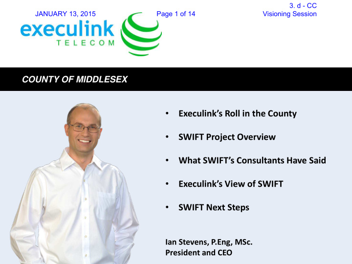 execulink s roll in the county swift project overview