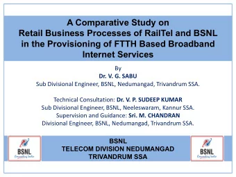 A Comparative Study on  Retail Business Processes of RailTel and BSNL  in the Provisioning of FTTH
