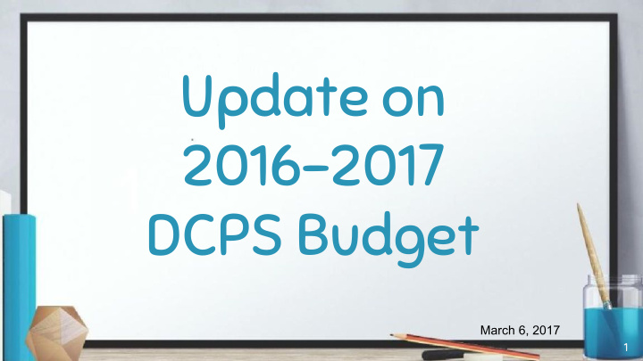 update on 2016 2017 dcps budget