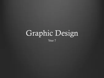 Graphic Design  Year 7  This Lesson  Know what is meant by a  file extension and to give  examples