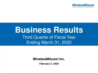 Business Results  Third Quarter of Fiscal Year  Ending March 31, 2020  MinebeaMitsumi Inc.