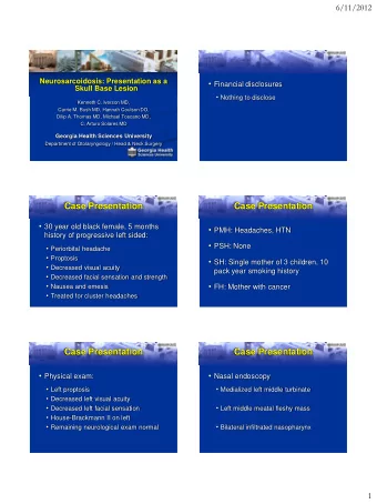 Case Presentation  Case Presentation  30 year old black female, 5 months  PMH: Headaches, HTN