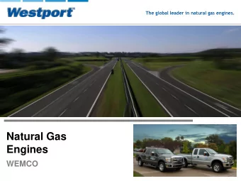 Why NGVs? Why Now?  Customers seeking alternatives  Very favorable economics  Domestic