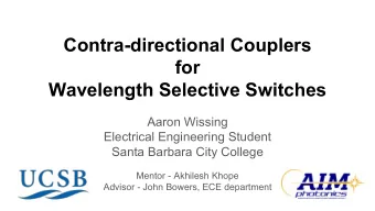 Contra-directional Couplers  for  Wavelength Selective Switches  Aaron Wissing  Electrical