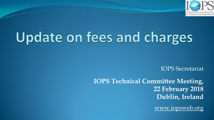 iops technical committee meeting 22 february 2018 dublin