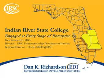 Indian River State College  Engaged  ed at E  Ever  ery  y Stage o  e of Enter  erprise  se  Tom