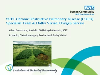 SCFT Chronic Obstructive Pulmonary Disease (COPD)  Specialist Team &amp; Dolby Vivisol Oxygen