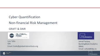 Cyber Quantification  Non-financial Risk Management  GRAFT &amp; DAIR  Lois Tullo  Sohail Farooq