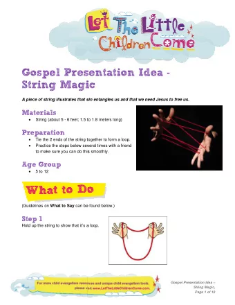 Gospel Pres  sentation Idea -  String Magi  ic  A piece of string illustrates that s  sin entangles