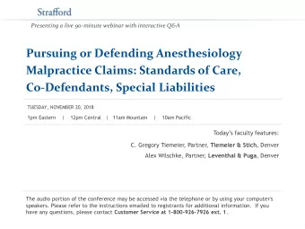 Malpractice Claims: Standards of Care,  Co-Defendants, Special Liabilities  TUESDAY, NOVEMBER 20,
