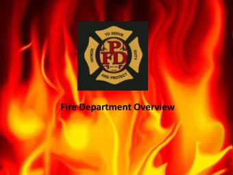 Fire Department Overview  Mission Statement  Educate to Prevent Harm    Education and prevention