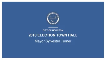 2018 ELECTION TOWN HALL  Mayor Sylvester Turner  Whats  ReBuild Houston  on the  proposition A