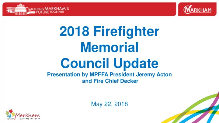 2018 firefighter memorial council update